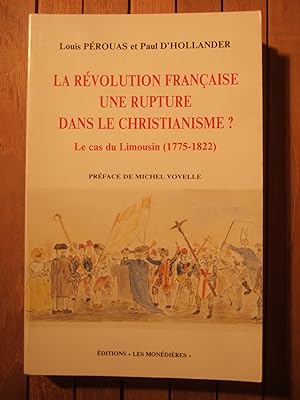Imagen del vendedor de La Revolution Francaise une Rupture Dans Le Christianisme? Le cas du Limousin (1775-1822) a la venta por Domifasol