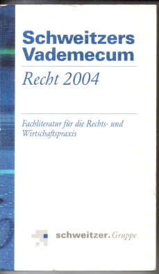 Schweitzers Vademecum. Recht 2004. Fachliteratur für die Rechts- und Wirtschaftspraxis.