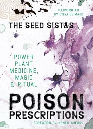 Seller image for Poison Prescriptions: Power Plant Medicine, Magic & Ritual by The Seed Sistas [Hardcover ] for sale by booksXpress