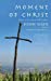 Imagen del vendedor de Moment of Christ: Prayer as the Way to God's Fullness [Soft Cover ] a la venta por booksXpress