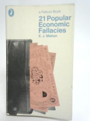 Bild des Verkufers fr Twenty-One Popular Economic Fallacies zum Verkauf von World of Rare Books