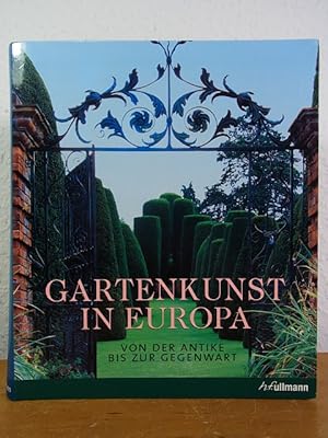 Bild des Verkufers fr Gartenkunst in Europa. Von der Antike bis zur Gegenwart zum Verkauf von Antiquariat Weber