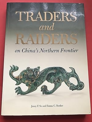 Seller image for Traders and Raiders on China's Northern Frontier for sale by Sheapast Art and Books