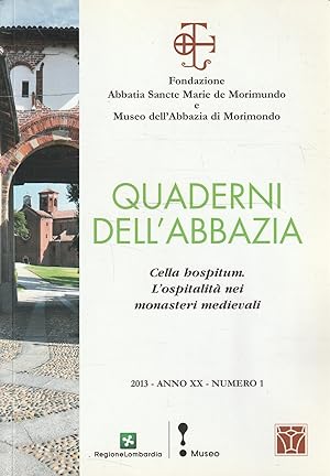 Quaderni dell'Abbazia. Cella hospitum. L'ospitalità nei monasteri medievali Numero 1-2013