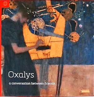 OXALYS - A CONVERSATION BETWEEN FRIENDS