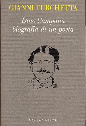 Prima Edizione! Dino Campana: biografia di un poeta