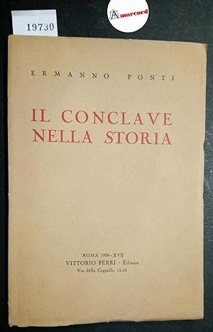 Ponti Ermanno, Il conclave nella storia, Ferri, 1939