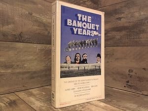 Seller image for The Banquet Years: The Origins of the Avant-Garde in France - 1885 to World War I for sale by Archives Books inc.