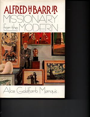 Image du vendeur pour Alfred H. Barr, Jr: Missionary for the Modern mis en vente par Orca Knowledge Systems, Inc.