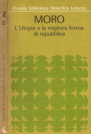 Bild des Verkufers fr L'utopia o la migliore forma di repubblica zum Verkauf von Biblioteca di Babele