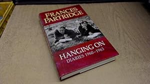 Image du vendeur pour Hanging on: Diaries, December 1960 - August 1963 mis en vente par WeBuyBooks