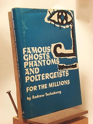 Famous Ghosts, Phantoms, and Poltergeists for the Millions
