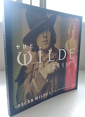 Imagen del vendedor de The Wilde Years: Oscar Wilde & the Art of His Time a la venta por Revival Book Studio