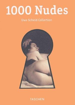 Seller image for 1000 Nudes: Uwe Scheid Collection (Klotz S.) for sale by WeBuyBooks