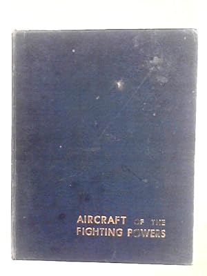 Imagen del vendedor de Aircraft of the Fighting Powers: Volume I a la venta por World of Rare Books