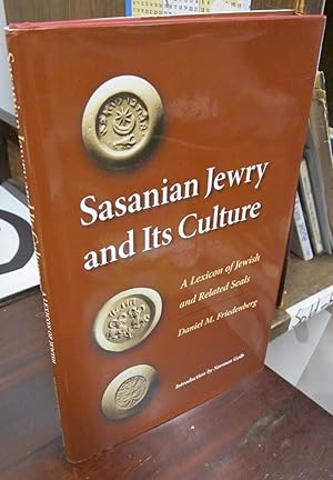 Seller image for Sasanian Jewry and Its Culture: A Lexicon of Jewish and Related Seals for sale by Atlantic Bookshop