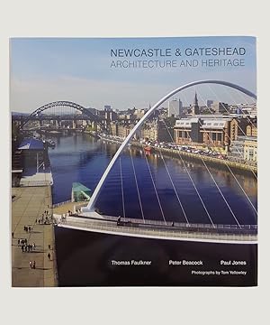 Seller image for Newcastle and Gateshead: Architecture and Heritage. for sale by Keel Row Bookshop Ltd - ABA, ILAB & PBFA