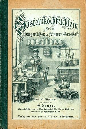 Obsteinkochbüchlein für den bürgerlichen und feineren Haushalt, ;Ausführlliche Anleitung zur Beha...