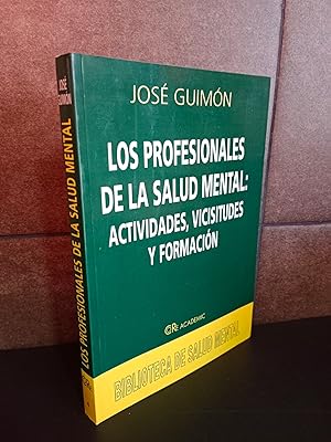 Immagine del venditore per Los Profesionales De La Salud Mental. Actividades, Vicisitudes Y Formacin. Jos Guimn Ugartechea. venduto da Lauso Books