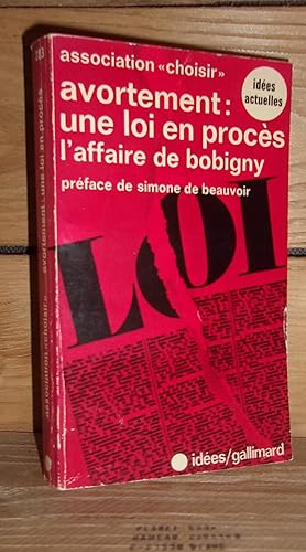 AVORTEMENT : Une loi en procès, l'affaire de Bobigny. Préface de Simone de Beauvoir
