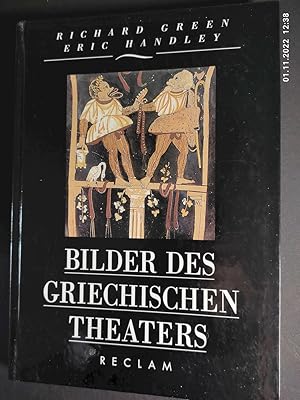 Seller image for Bilder des griechischen Theaters. Richard Green ; Eric Handley. Aus dem Engl. bers. von Christian Rochow for sale by Antiquariat-Fischer - Preise inkl. MWST
