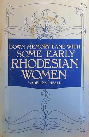 Seller image for Down Memory Lane with Some Early Rhodesian Women for sale by CHAPTER TWO