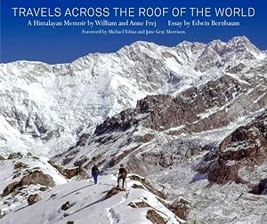 Immagine del venditore per Travels Across the Roof of the World : A Himalayan Memoir venduto da GreatBookPrices