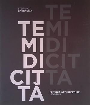 Temi di città. Perugia Architetture 1950-2014