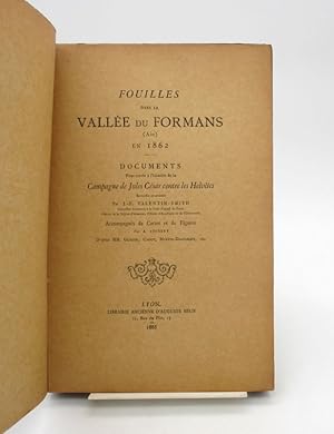 Fouilles de la vallée du Formans (Ain) en 1862 : Documents pour servir à l'histoire de campagne d...