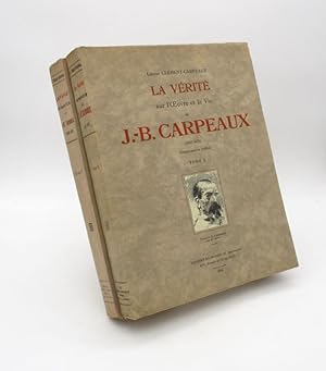 La Vérité sur l'Oeuvre et la Vie de J.-B. Carpeaux (1827-1875)