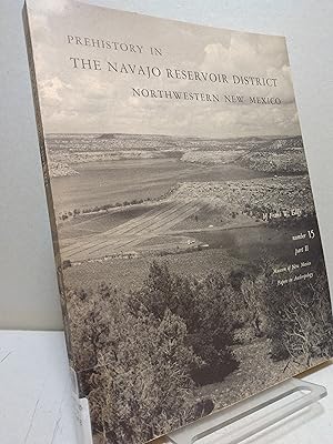 Prehistory in The Navajo Reservoir District, Northwestern New Mexico (Museum of New Mexico Papers...
