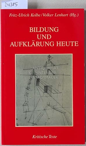 Seller image for Bildung und Aufklrung heute. Kritische Texte. for sale by Antiquariat hinter der Stadtmauer
