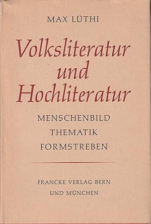 Bild des Verkufers fr Volksliteratur und Hochliteratur. Menschenbild, Thematik, Formstreben. zum Verkauf von Antiquariat Immanuel, Einzelhandel