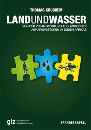 Land und Wasser: Von der Verantwortung ausländischer Agrarinvestoren im Süden Afrikas.