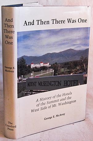 Seller image for And Then There Was One - A History of the Hotels of the Summit and the West Side of Mt. Washington for sale by The BookChase