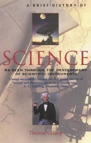 Seller image for A Brief History of Science: through the development of scientific instruments (Brief Histories) for sale by WeBuyBooks