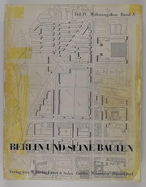 Berlin und seine Bauten. Hrsg. vom Architekten- und Ing.-Verein Berlin. Teil IV Wohnungsbau Band ...