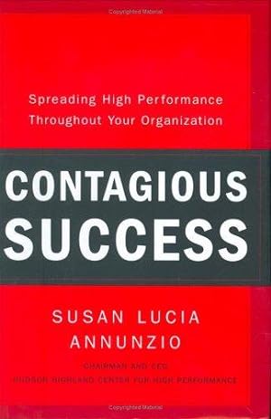 Immagine del venditore per Contagious Success: Spreading High Performance Throughout Your Organization venduto da WeBuyBooks