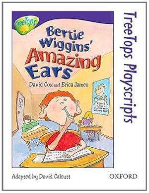 Seller image for Oxford Reading Tree: Level 11: TreeTops Playscripts: Bertie Wiggins' Amazing Ears (Oxford Reading Tree Treetops Fiction) for sale by WeBuyBooks