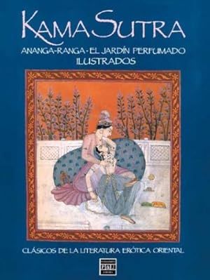Seller image for KAMA SUTRA. ANANGA RANGA. EL JARDIN PERFUMADO for sale by ALZOFORA LIBROS