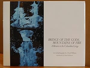 Image du vendeur pour Bridge of the Gods, Mountains of Fire: A Return of the Columbia Gorge mis en vente par H.S. Bailey