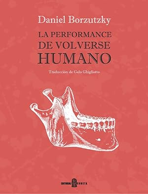 Seller image for La performance de volverse humano for sale by LIBRERIA LEA+