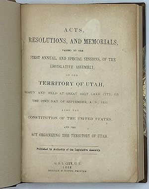 Acts, Resolutions, and Memorials, Passed by the First Annual, and Special Sessions, of the Legisl...