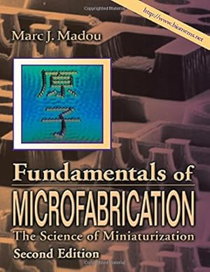 Seller image for FUNDAMENTALS OF MICROFABRICATION: SCIENCE OF MINIATURIZATION 2/E for sale by LIBRERIA LEA+