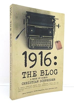 Image du vendeur pour 1916: The Blog: A Book of Humor mis en vente par The Parnassus BookShop