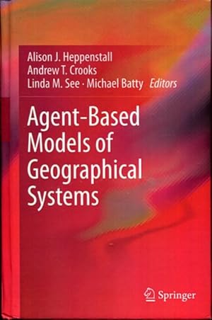 Immagine del venditore per Agent-Based Models of Geographical Systems venduto da Turgid Tomes