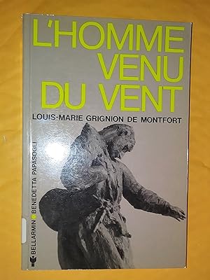 Immagine del venditore per L'homme venu du vent - Louis-Marie Grignion de Montfort venduto da Livresse