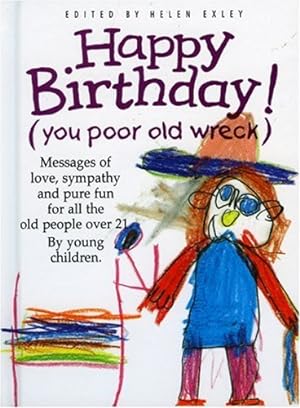 Immagine del venditore per Happy Birthday (You Poor Old Wreck) (The Kings Kids Say) venduto da Reliant Bookstore