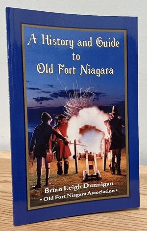 Seller image for A History and Guide to Old Fort Niagara for sale by Chaparral Books