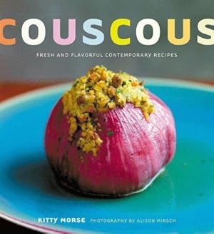 Seller image for Couscous: Fresh and Flavorful Contemporary Recipes for sale by WeBuyBooks